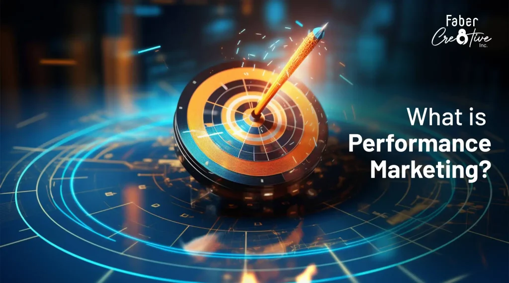 what is performance marketing an ultimate guide